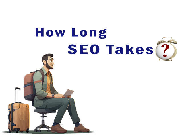 How Long SEO Takes to Start Working & Show Results in 2023