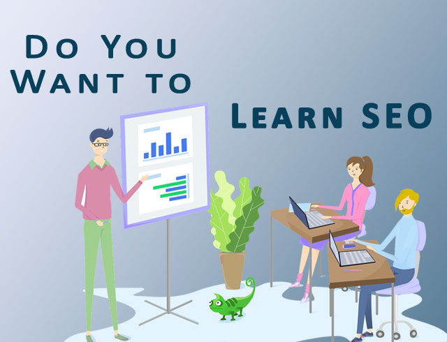 Want To Learn SEO: Best Way To Learn SEO & Where To Start